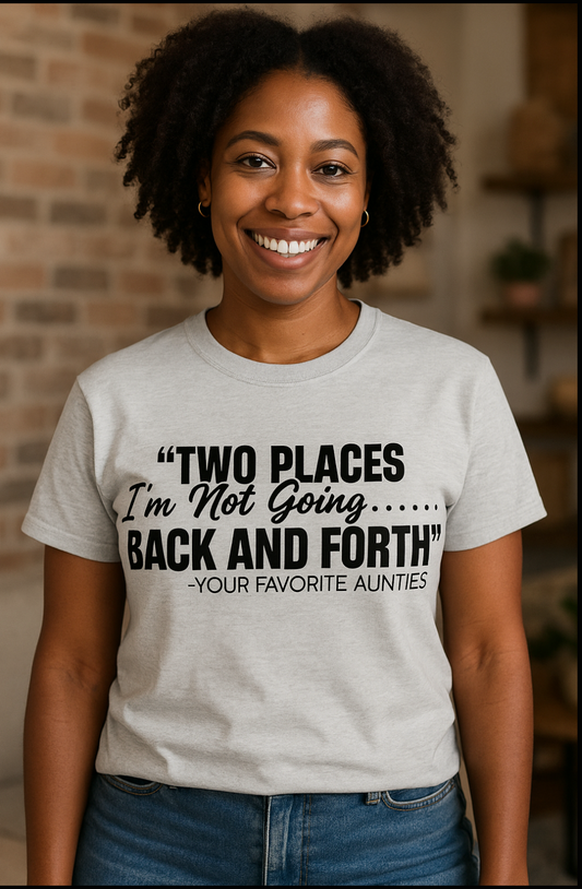 Two Places Im Not Going